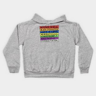 Science is Real - Black Lives Matter - Love is Love - Where I stand on Social Issues Kids Hoodie